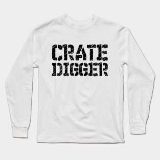 Crate Digger Long Sleeve T-Shirt